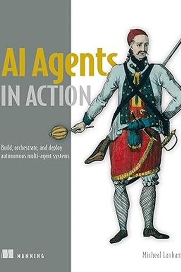 AI Agents in Action by Micheal Lanham book cover