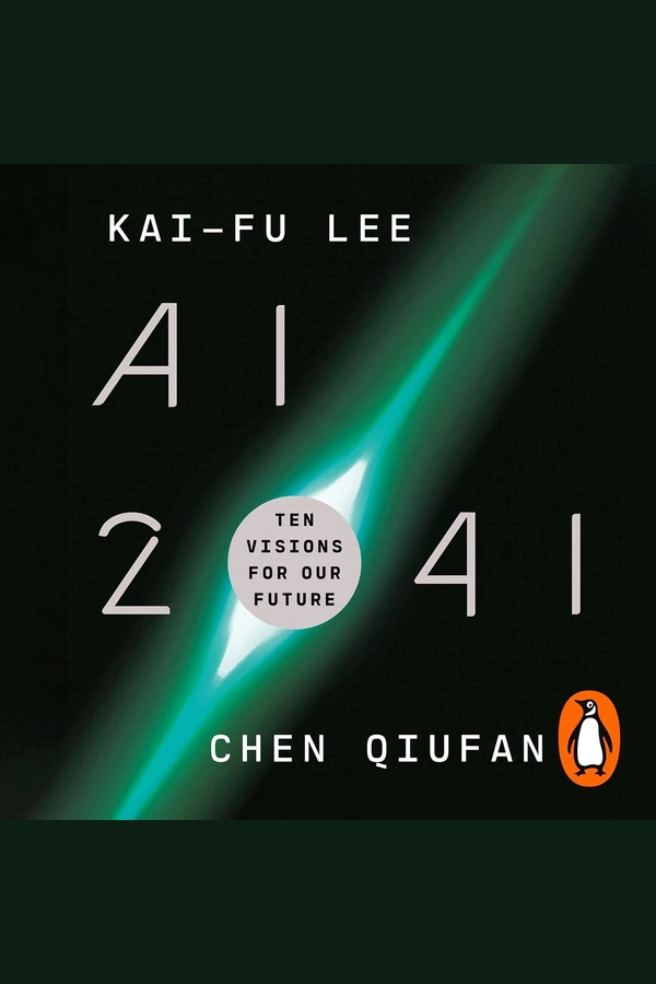 AI 2041 by Kai-Fu Lee and Chen Qiufan audiobook cover