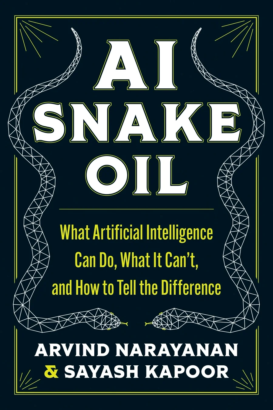 AI Snake Oil by Arvind Narayanan and Sayash Kapoor book cover