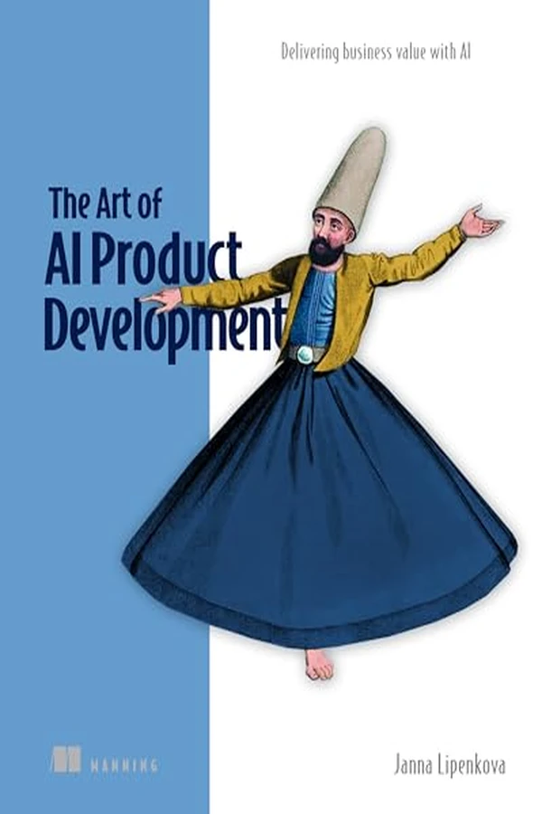 The Art of AI Product Development by Janna Lipenkova book cover