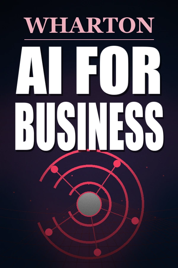 AI For Business Specialization by Wharton at University of Pennsylvania on Coursera course poster