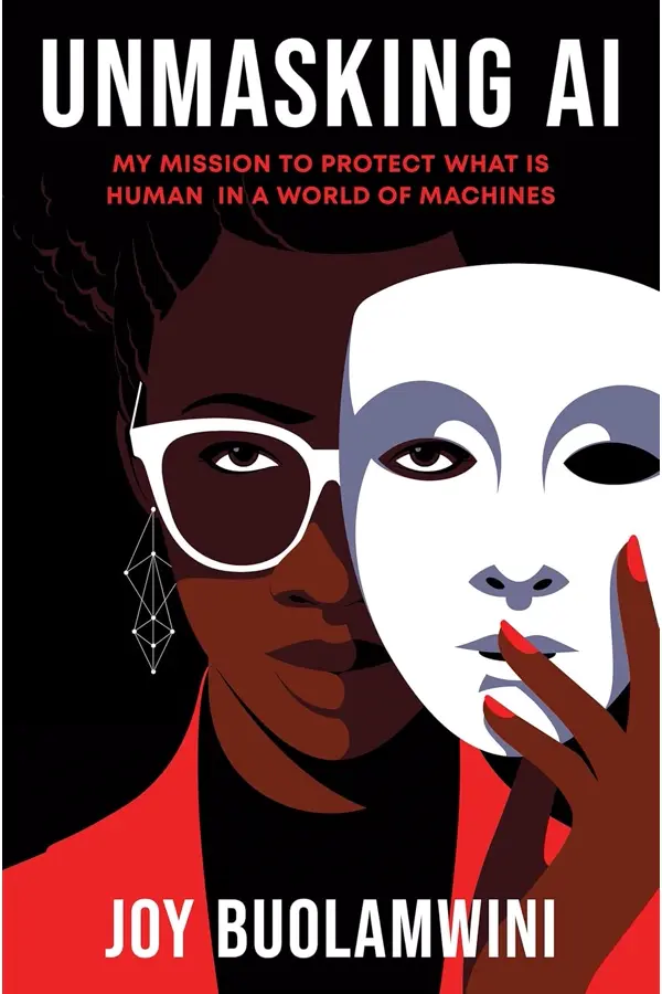 Unmasking AI by Joy Buolamwini book cover