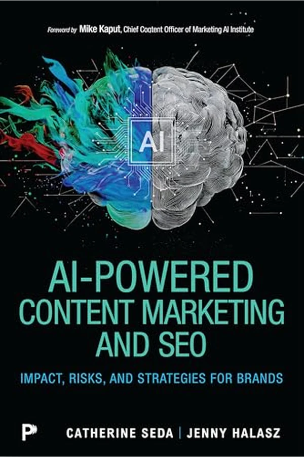 AI-Powered Content Marketing and SEO by Catherine Seda and Jenny Halasz book cover