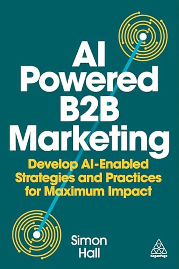 AI-Powered B2B Marketing by Simon Hall book cover
