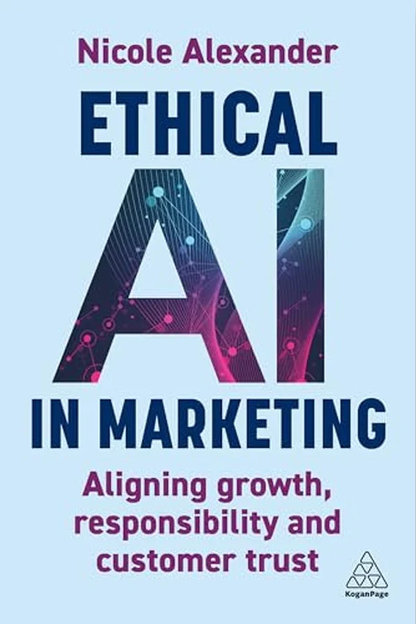 Ethical AI in Marketing by Nicole Alexander book cover
