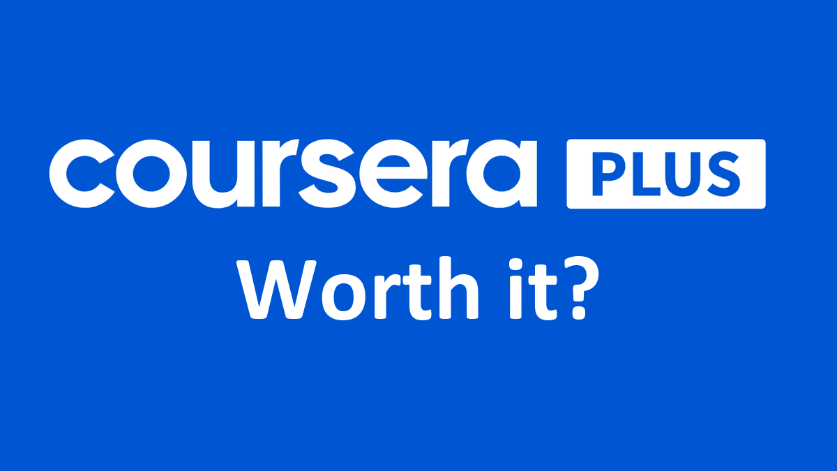 Is Coursera Plus Worth It in 2026?
