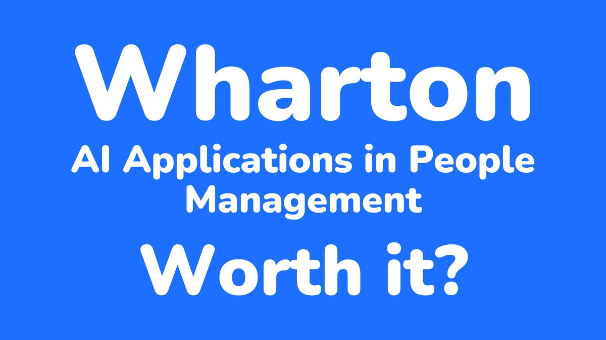 Is Wharton's AI Applications in People Management Worth It?